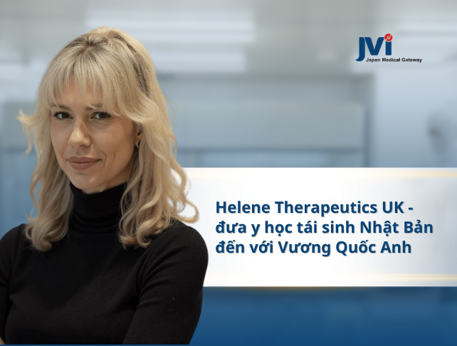 HELENE UK – ĐƯA Y HỌC TÁI SINH NHẬT BẢN ĐẾN VƯƠNG QUỐC ANH
